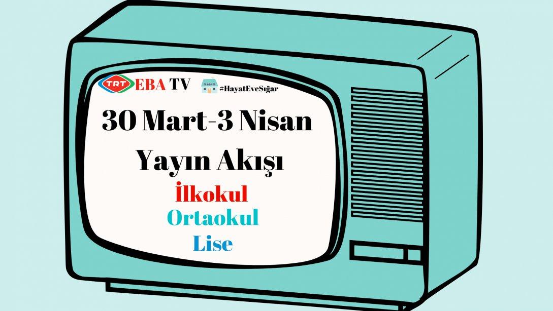 TRT EBA TV 30 Mart- 3 Nisan Yayın Akışı