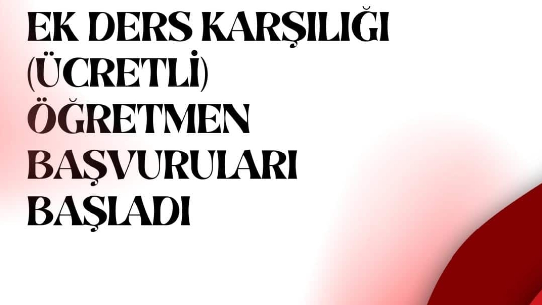 2025-2026 Eğitim Öğretim Yılı Ek Ders Karşılığı Öğretmen Görevlendirme Başvurusu